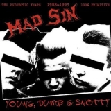 Mad Sin - Young, Dumb & Snotty '2001 - Album