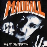 Madball - Ball Of Destruction '1989