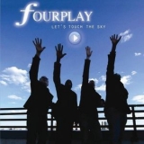 Fourplay - Let's Touch The Sky '2010