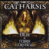 Catharsis - Dea & Febris Erotica '2001