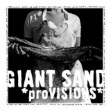 Giant Sand - *Provisions* '2008
