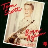 Tom Scott - Born Again '1992