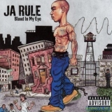 Ja Rule - Blood In My Eye '2003