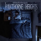 Hawthorne Heights - If Only You Were Lonely '2005