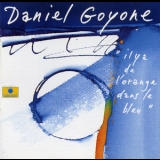 Daniel Goyone - Il Y A De L'orange Dans Le Bleu '1995