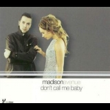 Madison Avenue - Don't Call Me Baby [CDS] '1999