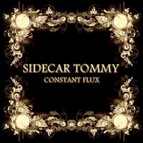 Sidecar Tommy - Constant Flux '2013