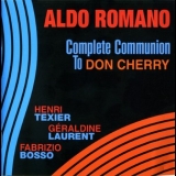Aldo Romano - Complete Communion To Don Cherry '2010