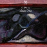 Madredeus - Os Dias Da Madredeus '1988 - Album