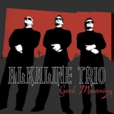 Alkaline Trio - Good Mourning '2003 - Album