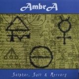 Ambra - Sulphur, Salt & Mercury (maxi-single) '2006