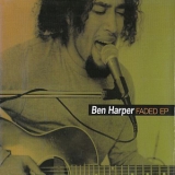 Ben Harper - Faded [EP] '1997