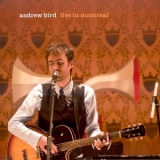Andrew Bird - Live In Montreal '2008