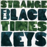 The Black Keys - Strange Times '2008
