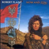 Robert Plant - Now And Zen (remastered & Expanded) '1988