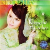 Ngoc Ha - Khong The Va Co The '2003