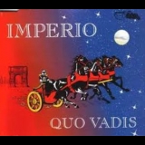 Imperio - Quo Vadis [CDM] '1994 - Single