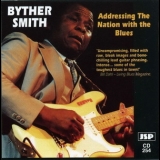 Byther Smith - Addressing The Nation With The Blues '1994 - Album