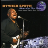 Byther Smith - Blues On The Moon '2008