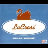 LaCross - Save Me (Swanlake) '1998