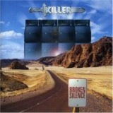 Killer - Broken silence '2004