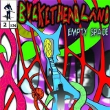 Buckethead - Empty Space '2011