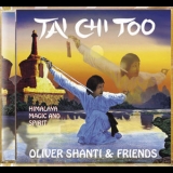 Oliver Shanti & Friends - Tai Chi Too Himalaya Magic And  Spirit '1996