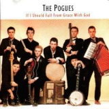 The Pogues - If I Should Fall From Grace With God (Expanded+Remastered) '1988