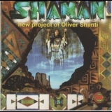 Oliver Shanti & Friends - Shaman '1999