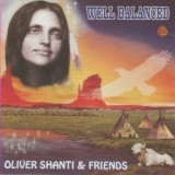 Oliver Shanti & Friends - Well Balanced '1999