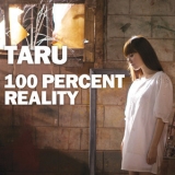 Taru - 100 Percent Reality '2011