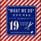 Doo Rag - What We Do '1996