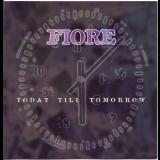 Fiore - Today Till Tomorrow '1998 - Album