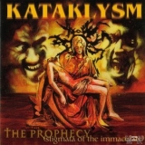 Kataklysm - The Prophecy (stigmata Of The Immaculate) '2000