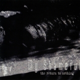 My Shameful - The Return To Nothing '2006