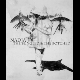 Nadja - The Bungled & The Botched '2008
