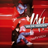 Wilde Herzen - Definitiv '2008