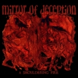 Mirror Of Deception - A Smouldering Fire '2010 - Album