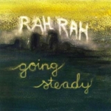 Rah Rah - Going Steady '2008