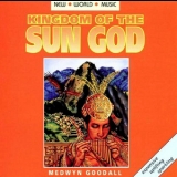 Medwyn Goodall - Kingdom Of The Sun God '1993