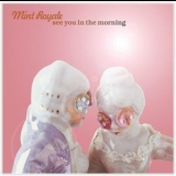 Mint Royale - See You In The Morning '2005