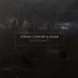 Atrium Carceri & Eldar - Sacrosanct (Limited Edition) '2012