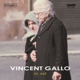 Vincent Gallo - So Sad '2001