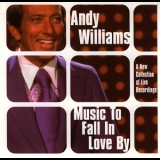 Andy Williams - Music To Fall In Love By '2001