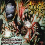 Deeds Of Flesh - Inbreeding The Anthropophagi '1998