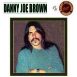 Danny Joe Brown Band - Danny Joe Brown Band '1981