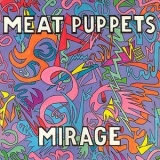 Meat Puppets - Mirage '2000 - Album