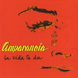 Amparanoia - La Vida Te Da '2006