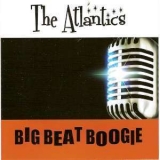 The Atlantics - Big Beat Boogie '2009