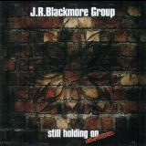 J.R. Blackmore Group - Still Holding On '1993